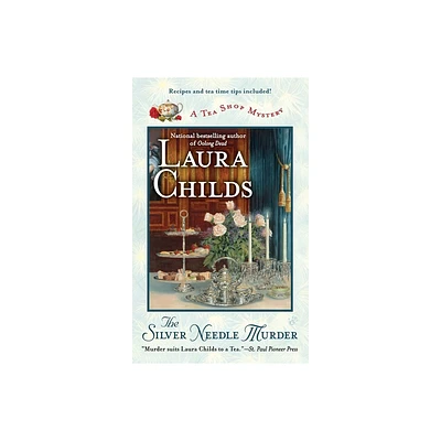 The Silver Needle Murder - (Tea Shop Mystery) by Laura Childs (Paperback)