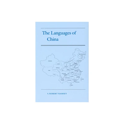 The Languages of China - by S Robert Ramsey (Paperback)