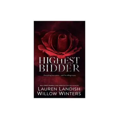 Highest Bidder Collection - by Lauren Landish & Willow Winters (Paperback)