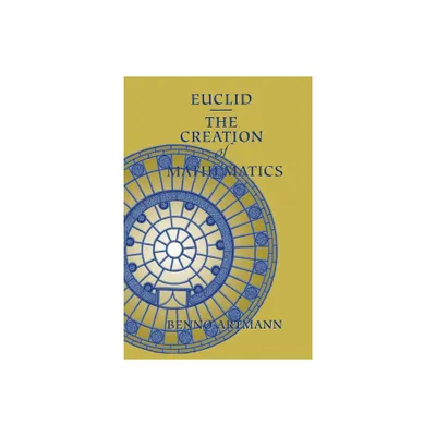 Euclid-The Creation of Mathematics