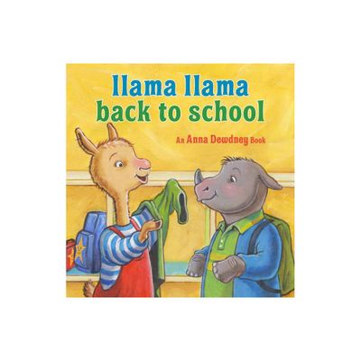 Llama Llama Back to School - by Anna Dewdney & Reed Duncan (Hardcover)