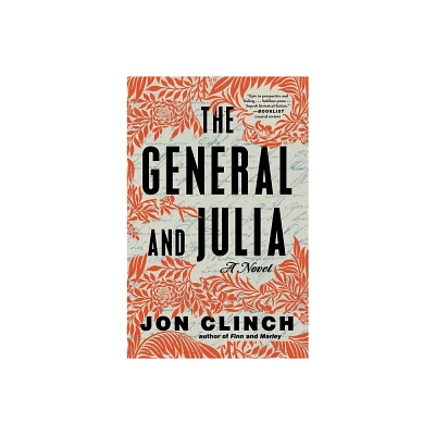 The General and Julia - by Jon Clinch (Paperback)