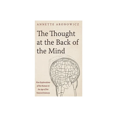 The Thought at the Back of the Mind - by Annette Aronowicz (Paperback)