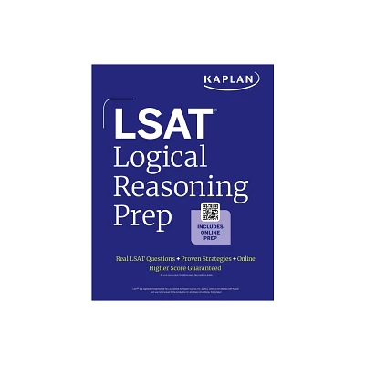 LSAT Logical Reasoning Prep: Complete Strategies and Tactics for Success on the LSAT Logical Reasoning Sections - by Kaplan Test Prep (Paperback)