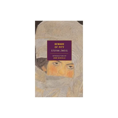 Beware of Pity - (New York Review Books Classics) by Stefan Zweig (Paperback)