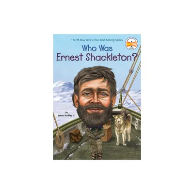Who Was Ernest Shackleton? - (Who Was?) by James Buckley & Who Hq (Paperback)