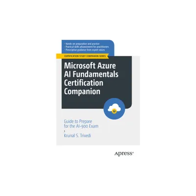 Microsoft Azure AI Fundamentals Certification Companion - (Certification Study Companion) by Krunal S Trivedi (Paperback)