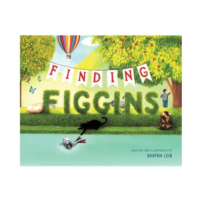 Finding Figgins - by Shayna Leib (Hardcover)