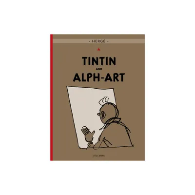 Tintin and Alph-Art - (Adventures of Tintin: Original Classic) by Herg (Paperback)