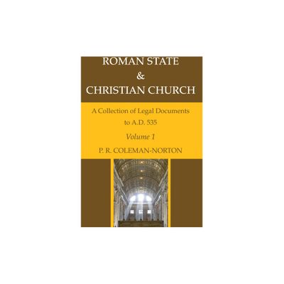 Roman State & Christian Church Volume 1 - by P R Coleman-Norton (Paperback)