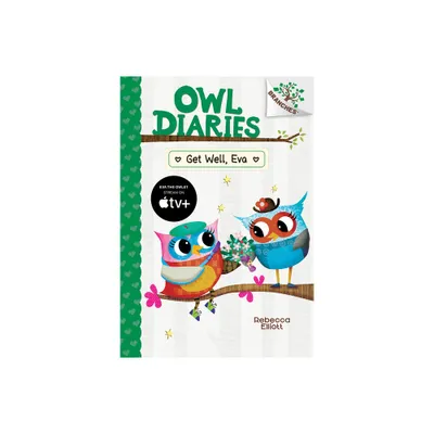 Get Well, Eva: A Branches Book (Owl Diaries #16