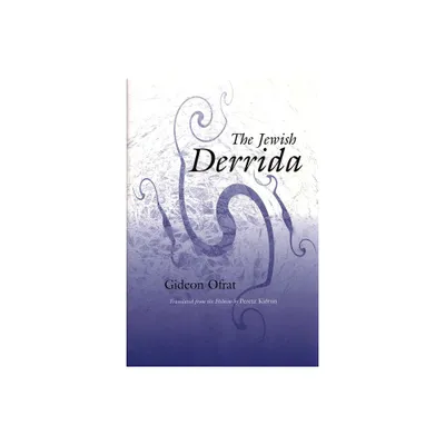 The Jewish Derrida - (Library of Jewish Philosophy) by Gideon Ofrat (Paperback)