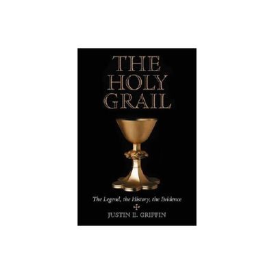 The Holy Grail - by Justin E Griffin (Paperback)