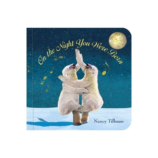 On the Night You Were Born - by Nancy Tillman (Board Book)