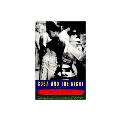 Cuba and the Night - (Vintage Contemporaries) by Pico Iyer (Paperback)