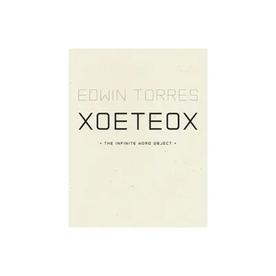 Xoeteox - by Edwin Torres (Paperback)