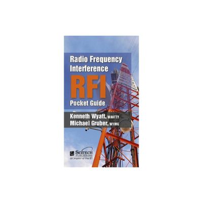 Radio Frequency Interference (Rfi) Pocket Guide - (Electromagnetic Waves) by Kenneth Wyatt & Michael Gruber (Spiral Bound)