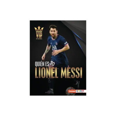 Quin Es Lionel Messi (Meet Lionel Messi) - (Personalidades del DePorte (Sports Vips) (Lerner (Tm) Sports En Espaol)) by David Stabler (Paperback)