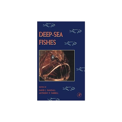 Deep-Sea Fishes - (Fish Physiology) Annotated by William S Hoar & David J Randall (Hardcover)