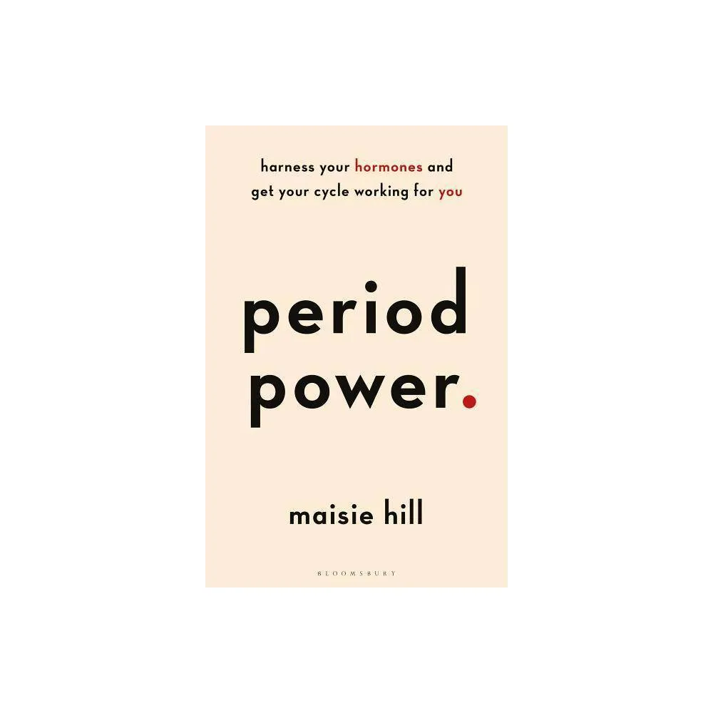 Period Power - by Maisie Hill (Paperback)