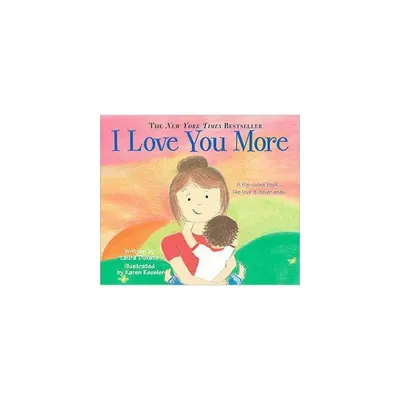 I Love You More by Laura Duksta (Board Book)