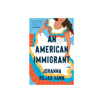 An American Immigrant - by Johanna Rojas Vann (Paperback)