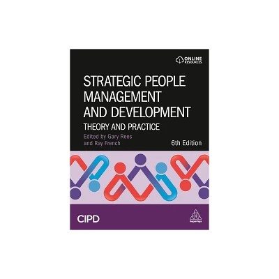 Strategic People Management and Development - 6th Edition by Gary Rees & Raymond French (Paperback)