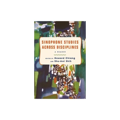 Sinophone Studies Across Disciplines