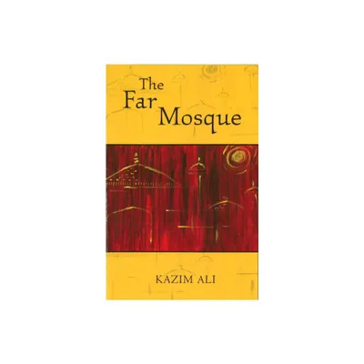 The Far Mosque - by Kazim Ali (Paperback)