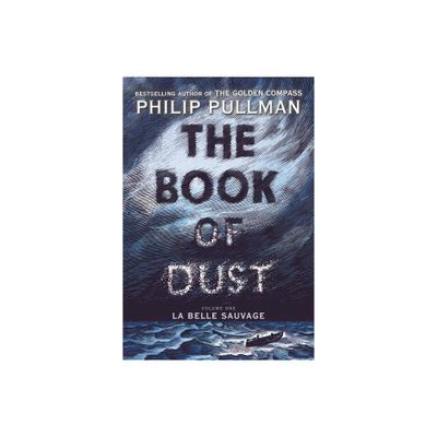 Book of Dust : La Belle Sauvage - (The Book of Dust) Book 1 by Philip Pullman (Hardcover)