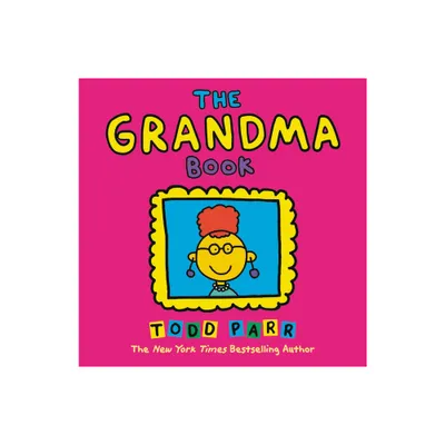 The Grandma Book - by Todd Parr (Paperback)