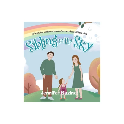 Sibling in the Sky - by Jennifer Bazinet (Hardcover)