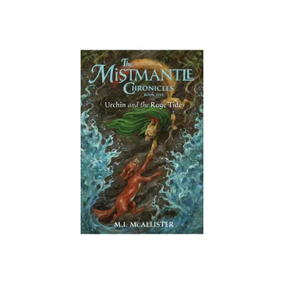 Urchin and the Rage Tide - (Mistmantle Chronicles) by M I McAllister (Paperback)