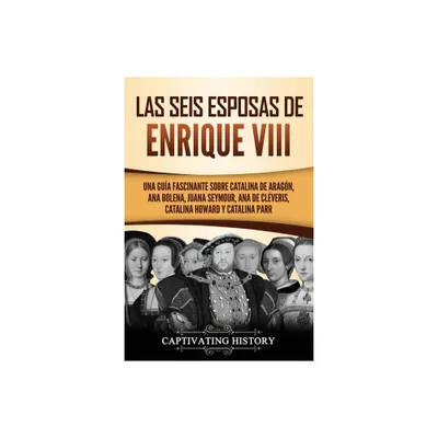 Las seis esposas de Enrique VIII