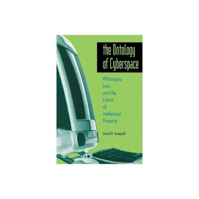 Ontology of Cyberspace - by David R Koepsell (Paperback)