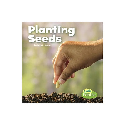 Planting Seeds - (Celebrate Spring) by Kathryn Clay (Paperback)