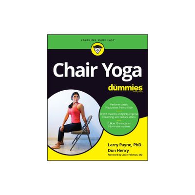 Chair Yoga for Dummies - by Larry Payne & Don Henry (Paperback)