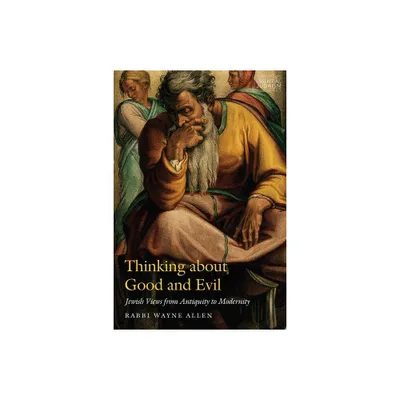 Thinking about Good and Evil - (JPS Essential Judaism) by Wayne Allen (Paperback)