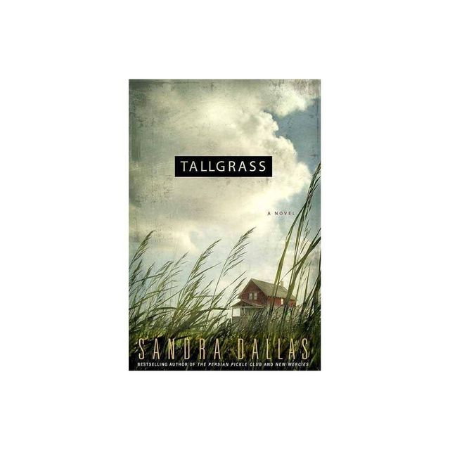 Tallgrass - by Sandra Dallas (Paperback)