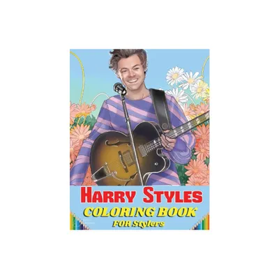 Harry Styles Coloring Book For Stylers - (Paperback)