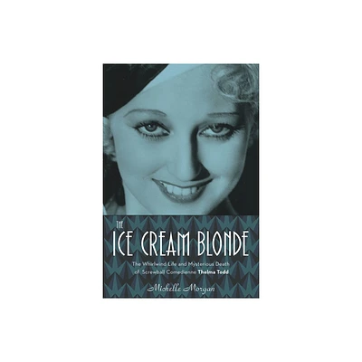 The Ice Cream Blonde - by Michelle Morgan (Hardcover)