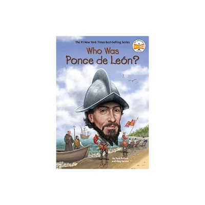 Who Was Ponce de Le n? - (Who Was?) by Pam Pollack & Meg Belviso & Who Hq (Paperback)