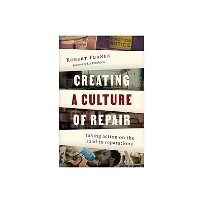 Creating a Culture of Repair - by Robert Turner (Paperback)