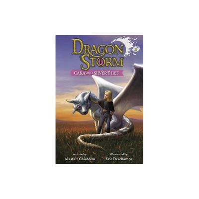 Dragon Storm #2: Cara and Silverthief - by Alastair Chisholm (Paperback)