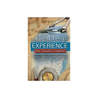 The Great Loop Experience - From Concept to Completion - by Hospodar & Patricia Hospodar (Paperback)