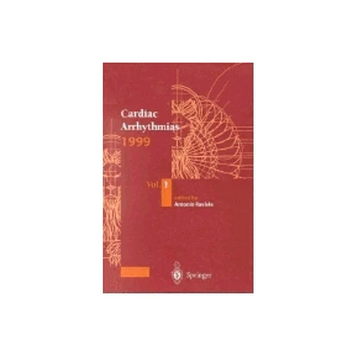 Cardiac Arrhythmias 1999 - by Antonio Raviele (Hardcover)