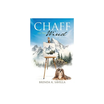 Chaff on the Wind - by Brenda K Savella (Paperback)