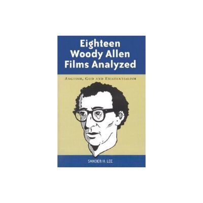 Eighteen Woody Allen Films Analyzed - by Sander H Lee (Paperback)