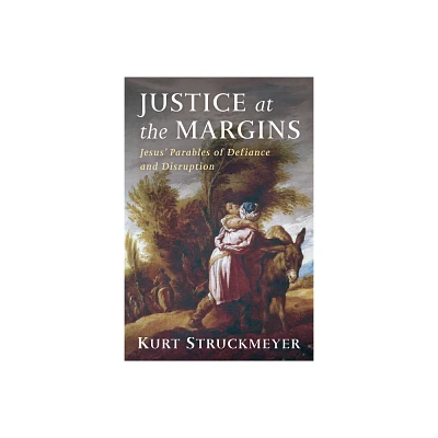 Justice at the Margins - by Kurt Struckmeyer (Paperback)