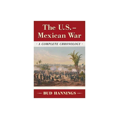 The U.S.-Mexican War - by Bud Hannings (Paperback)